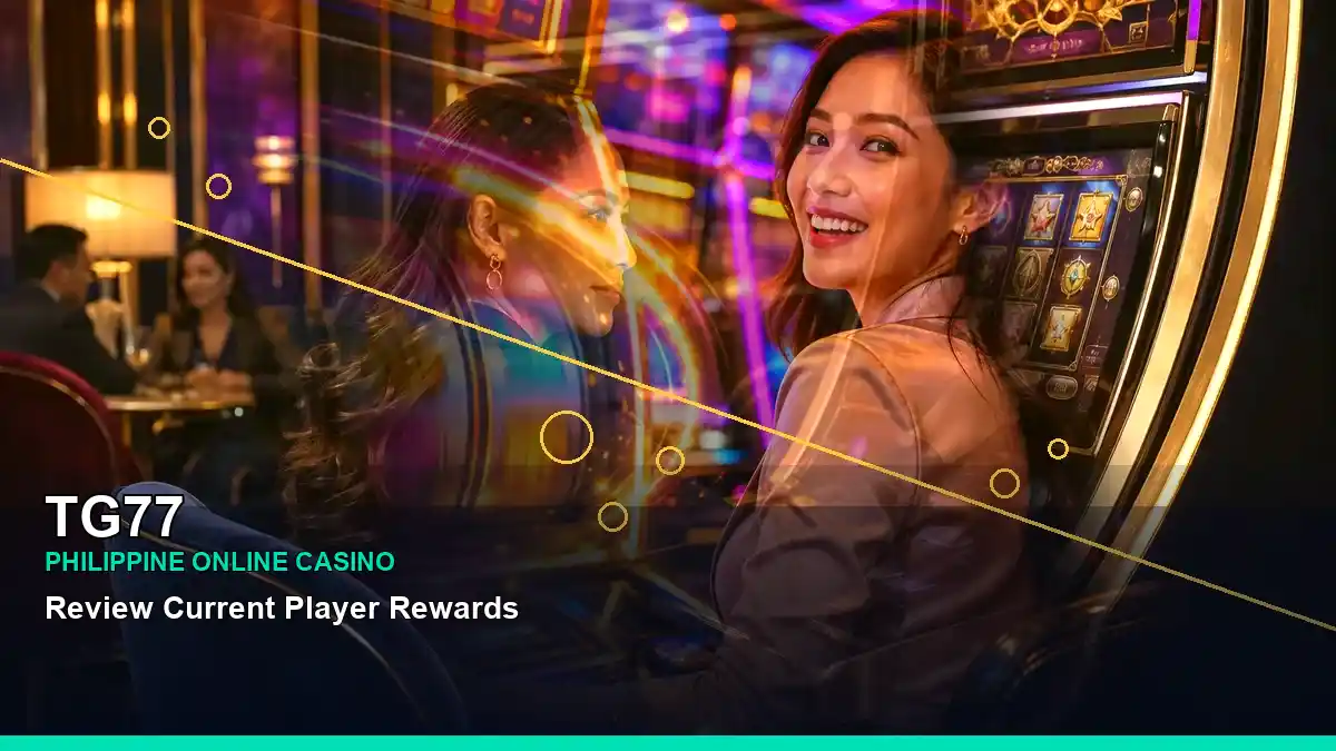 TG77 casino rewards guide image for Philippine users checking current terms, eligibility, and responsible play reminders